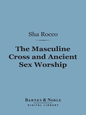 cover image of The Masculine Cross and Ancient Sex Worship